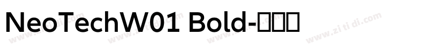 NeoTechW01 Bold字体转换 NeoTechW01 Bold字体转换